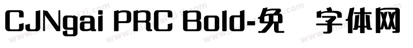 CJNgai PRC Bold字体转换